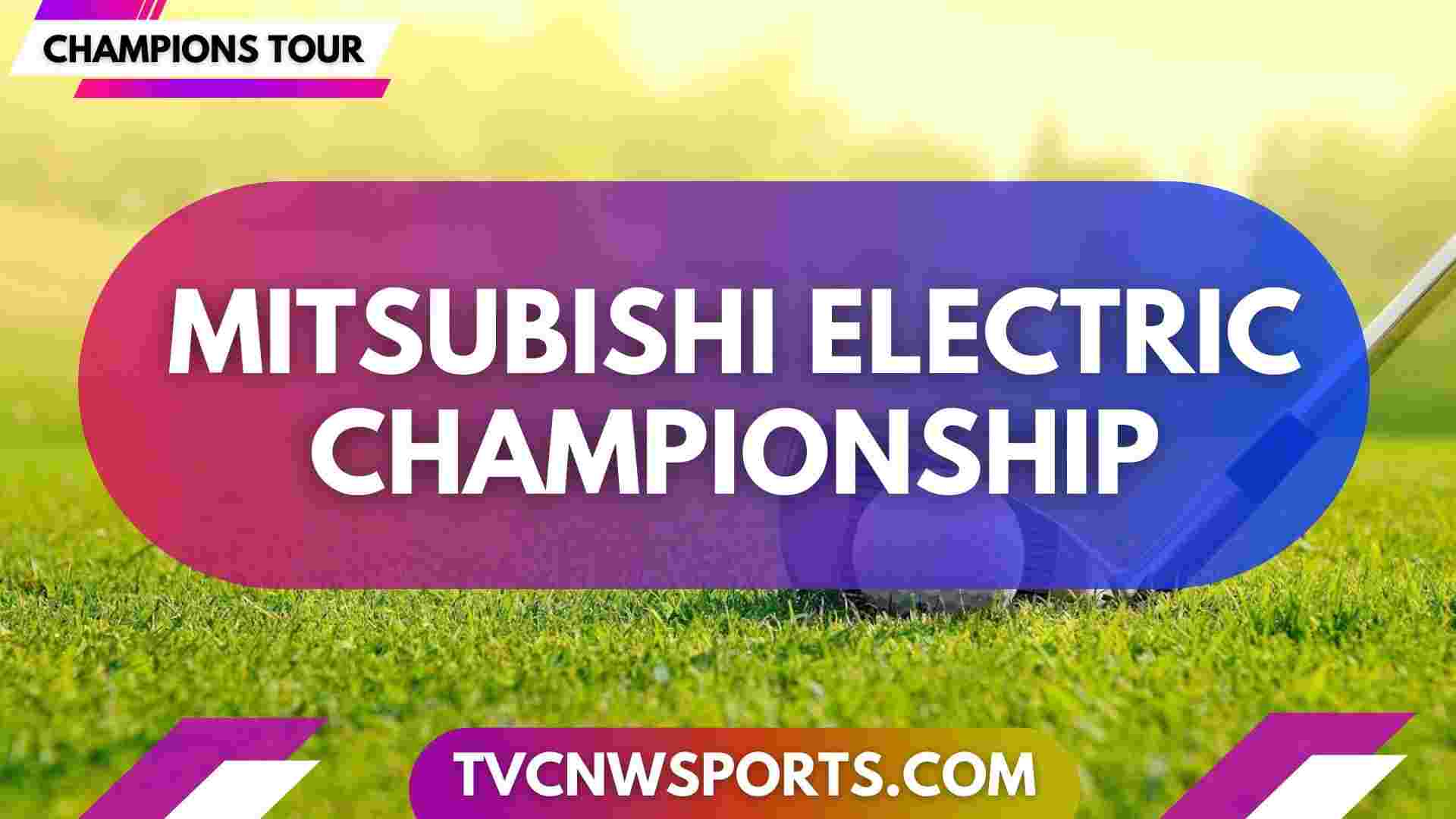 Mitsubishi Electric Championship Golf Champions Tour