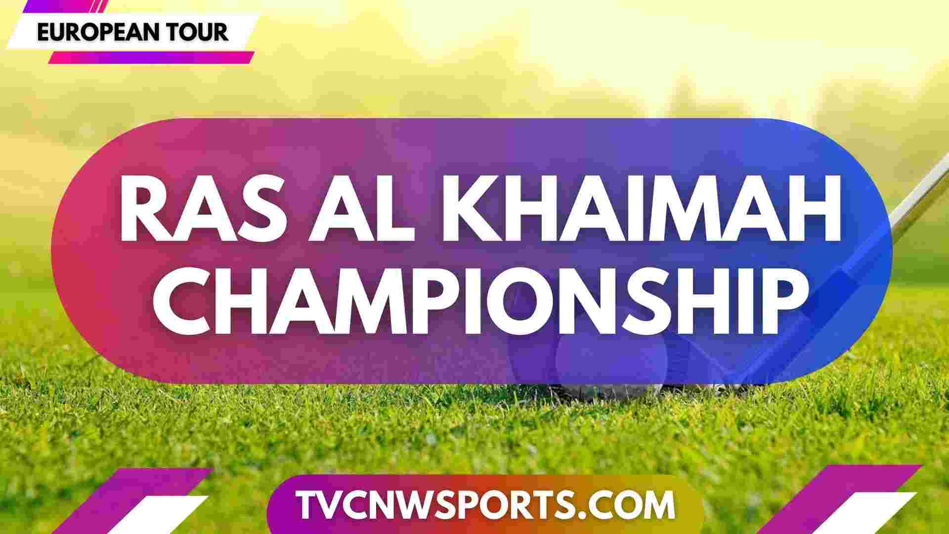 Ras Al Khaimah Championship Golf European Tour